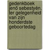 Gedenkboek Jenő Sebestyén. Ter gelegenheid van zijn honderdste geboortedag door Sándor Ladányi