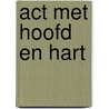 ACT met hoofd en hart door Y. Barnes-Holmes