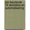 PIE Keuzevak 14 Domotica en automatisering by Unknown