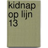 Kidnap op lijn 13 door Roy Peters