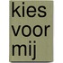 Kies voor mij