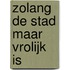 Zolang de stad maar vrolijk is