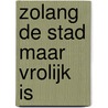 Zolang de stad maar vrolijk is door Co Woudsma