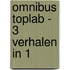 Omnibus Toplab - 3 verhalen in 1