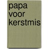 Papa voor kerstmis door Day Leclaire