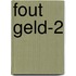 Fout Geld-2