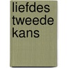 Liefdes tweede kans by Penny Jordan