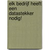 Elk bedrijf heeft een datastekker nodig! by Peter van Harten