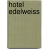 Hotel Edelweiss by Nix