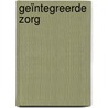 Geïntegreerde zorg by Stef Steyaert