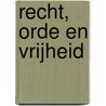 Recht, Orde en Vrijheid door C.W. Maris
