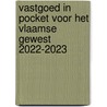 Vastgoed in pocket voor het Vlaamse Gewest 2022-2023 by Unknown