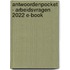 Antwoordenpocket - arbeidsvragen 2022 E-book