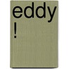 Eddy ! door Filip Osselaer