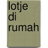 Lotje di rumah door Joyce De Vries
