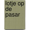 Lotje op de pasar door Joyce De Vries