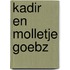 Kadir en molletje Goebz