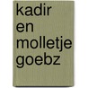 Kadir en molletje Goebz door Christa Krommenhoek