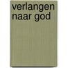 Verlangen naar God by A.W. Tozer