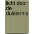 Licht door de duisternis