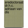Eredoctoraat dr.h.c. Adriaan van Dis door Margot van Mulken