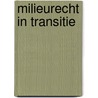 Milieurecht in transitie door Onbekend