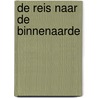 De Reis naar de Binnenaarde door Radu Cinamar