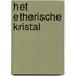 Het Etherische Kristal