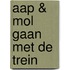 Aap & Mol gaan met de trein