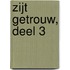 Zijt getrouw, deel 3