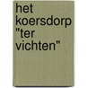 Het koersdorp "Ter Vichten" door Tino Gabriel