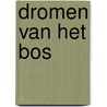 Dromen van het bos door Karen Jameson