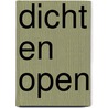 Dicht en Open door Lotte Berends