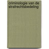 Criminologie van de strafrechtsbedeling door Charlotte Colman