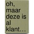 Oh, maar deze is al klant…