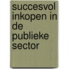 Succesvol inkopen in de publieke sector door Yvette Berkel