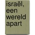 Israël, een wereld apart