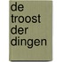 De troost der dingen