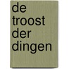 De troost der dingen door Agnes Verbiest