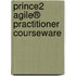 PRINCE2 Agile® Practitioner Courseware