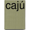 Cajú by Jaap Cové