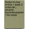 Feniks LRN-line online + boek 3 vmbo-bk | afname bovenbouwjaren | LIFO-totaal door Onbekend