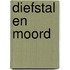 Diefstal en Moord