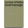 Cursus Shiatsu Stoelmassage by Danny Demeersseman