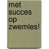 Met succes op zwemles! door Dave Klaassen