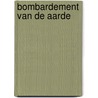Bombardement van de aarde by Rob Walrecht
