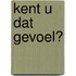Kent u dat gevoel?