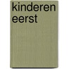 Kinderen eerst door Hilde Vandermeeren