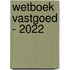Wetboek Vastgoed - 2022