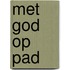 Met God op pad